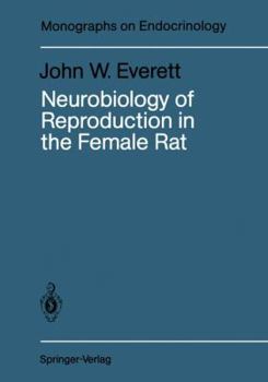 Paperback Neurobiology of Reproduction in the Female Rat: A Fifty-Year Perspective Book