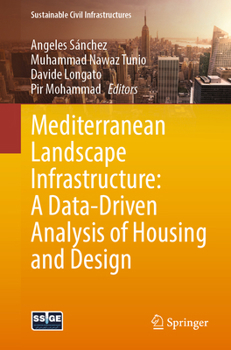 Paperback Mediterranean Landscape Infrastructure: A Data-Driven Analysis of Housing and Design Book