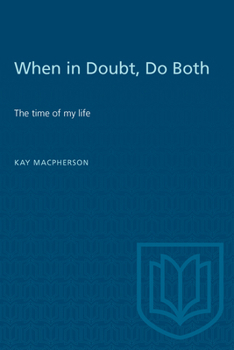 Paperback When in Doubt, Do Both: The Times of My Life Book