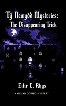 Hardcover Tŷ Newydd Mysteries: The Disappearing Trick Book