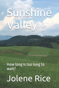 Paperback Sunshine Valley: How long is too long to wait? Book