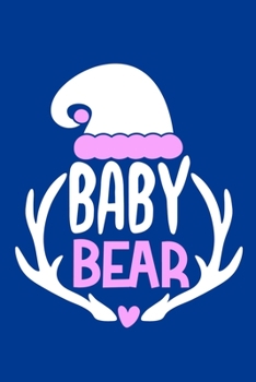 Baby Bear: Blank Lined Notebook: Baby Diary Gift For New Moms Mothers 6x9 | 110 Blank  Pages | Plain White Paper | Soft Cover Book
