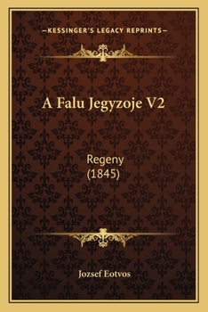 Paperback A Falu Jegyzoje V2: Regeny (1845) [Hungarian] Book