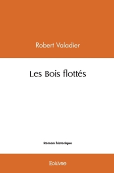 Paperback Les Bois flottés [French] Book