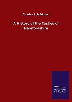 Paperback A History of the Castles of Herefordshire Book