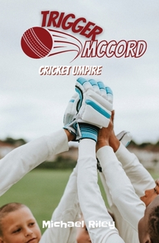 Paperback Trigger McCord: Cricket Umpire Book