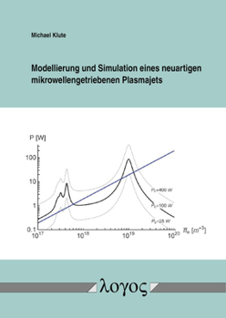 Paperback Modellierung Und Simulation Eines Neuartigen Mikrowellengetriebenen Plasmajets [German] Book