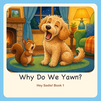 Paperback Why Do We Yawn?: A Hey Sadie! Picture Book