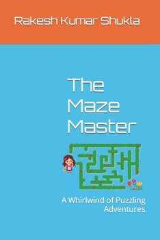 The Maze Master: A Whirlwind of Puzzling Adventures