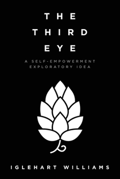 Paperback The Third Eye: A Self-Empowerment Exploratory Idea Book