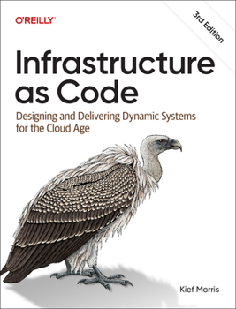 Paperback Infrastructure as Code: Designing and Delivering Dynamic Systems for the Cloud Age Book