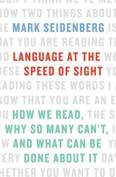 Hardcover Language at the Speed of Sight: How We Read, Why So Many Can't, and What Can Be Done about It Book