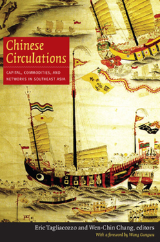 Paperback Chinese Circulations: Capital, Commodities, and Networks in Southeast Asia Book