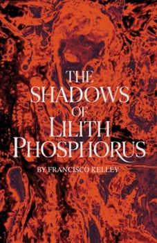 Paperback The Shadows of Lilith Phosphorus Book