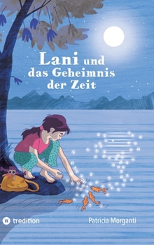 Lani und das Geheimnis der Zeit (German Edition)