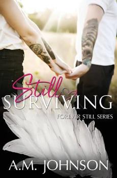 Still Surviving - Book #3 of the Forever Still 