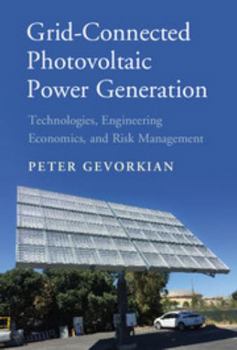 Paperback Grid-Connected Photovoltaic Power Generation: Technologies, Engineering Economics, and Risk Management Book