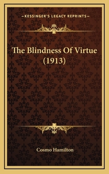 Hardcover The Blindness of Virtue (1913) Book