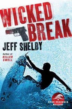 Hardcover Wicked Break: A Noah Braddock Mystery Book