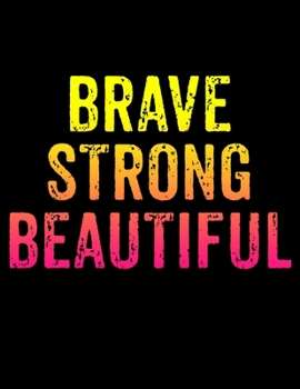 Brave Strong Beautiful: 2020 Weekly Planner Calendar January - December Appointment Book