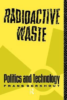 Paperback Radioactive Waste: Politics and Technology Book