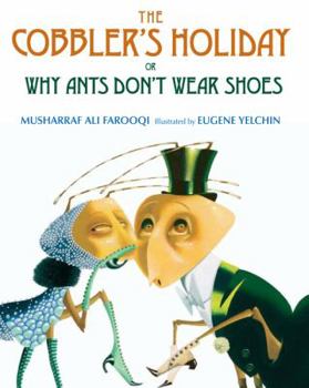 Hardcover The Cobbler's Holiday: Or Why Ants Don't Wear Shoes Book