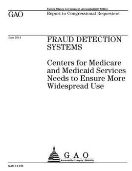 Paperback Fraud detection systems: Centers for Medicare and Medicaid Services needs to ensure more widespread use: report to congressional requesters. Book