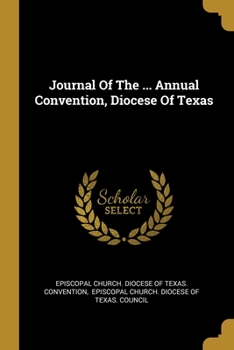 Paperback Journal Of The ... Annual Convention, Diocese Of Texas Book