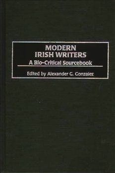 Hardcover Modern Irish Writers: A Bio-Critical Sourcebook Book