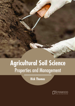 Hardcover Agricultural Soil Science: Properties and Management Book