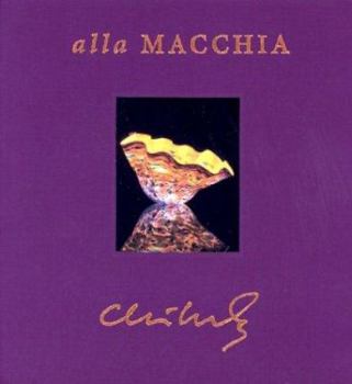 Hardcover Chihuly Alla Macchia: From the George R Stroemple Collection Book
