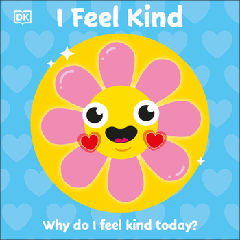 Board book I Feel Kind: Why Do I Feel Kind Today? Book
