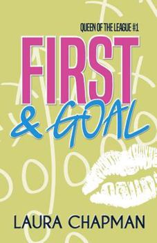 Paperback First & Goal (Queen of the League) Book