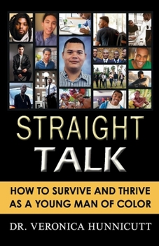 Paperback Straight Talk: How to Survive and Thrive as a Young Man of Color Book