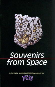 Paperback Souvenirs from Space: The Oscar E. Monnig Meteorite Gallery at TCU Book