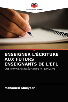 Paperback Enseigner l'Écriture Aux Futurs Enseignants de l'Efl [French] Book