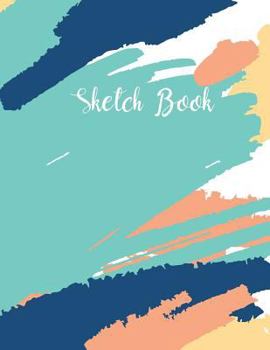 Sketch Book: 8.5 x 11 Large Blank Pages with White Paper.An Artist Sketchbook:Notebook and Sketchbook to Draw and Journal. (Personalized Cover) (SletchBook)