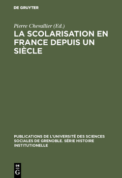 Hardcover La Scolarisation en France depuis un siècle [German] Book