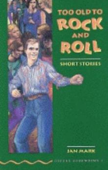 Paperback Too Old to Rock and Roll (Oxford Bookworms, Green) [French] Book