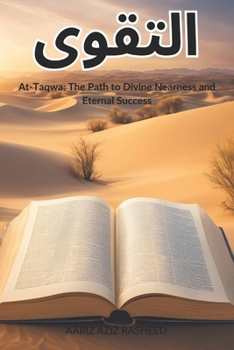 ??????: At-Taqwa: The Path to Divine Nearness and Eternal Success