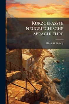 Paperback Kurzgefaßte Neugriechische Sprachlehre Book