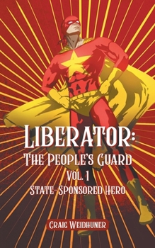 Paperback Liberator: Vol. 1 State Sponsored Hero Book