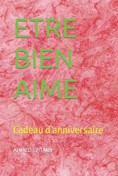 Paperback Etre Bien Aime: Cadeau d anniversaire [French] Book