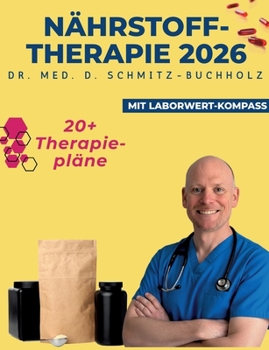 Nährstofftherapie 2026: Laborwerte verstehen, Nährstoffe richtig wählen, sicher dosieren (German Edition)