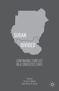 Hardcover Sudan Divided: Continuing Conflict in a Contested State Book