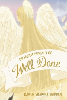 Paperback Diligent Pursuit of Well Done Book
