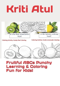 Paperback Fruitful ABCs Punchy Learning & Coloring Fun for Kids! Book