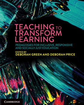 Paperback Teaching to Transform Learning: Pedagogies for Inclusive, Responsive and Socially Just Education Book
