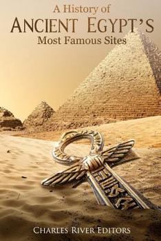 Paperback A History of Ancient Egypt's Most Famous Sites Book