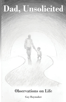 Paperback Dad, Unsolicited: Observations on Life Book